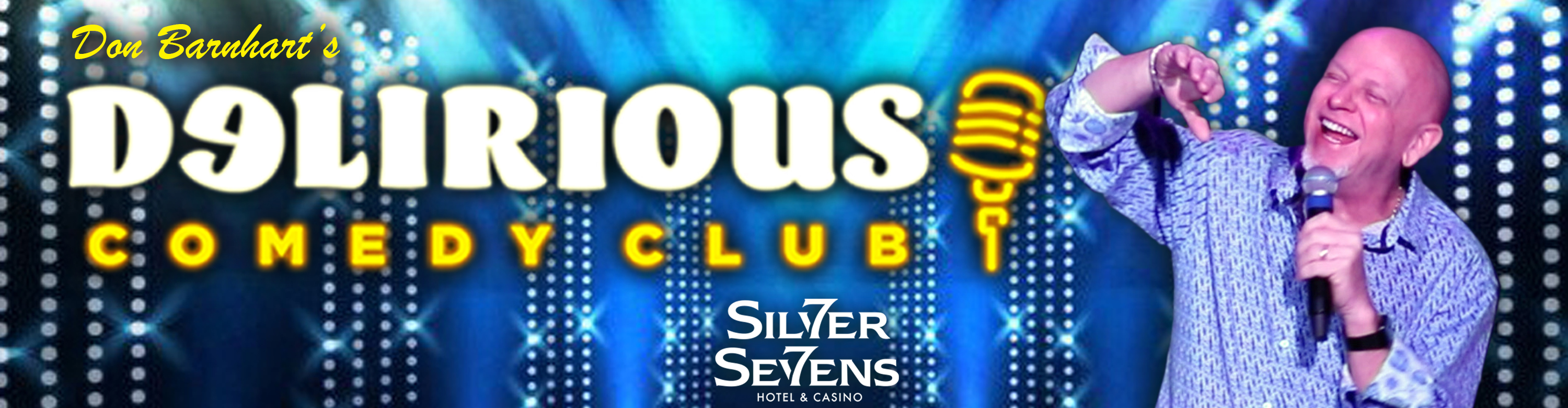 Delirious Comedy Club - Silver Sevens Casino – Las Vegas show poster and tickets